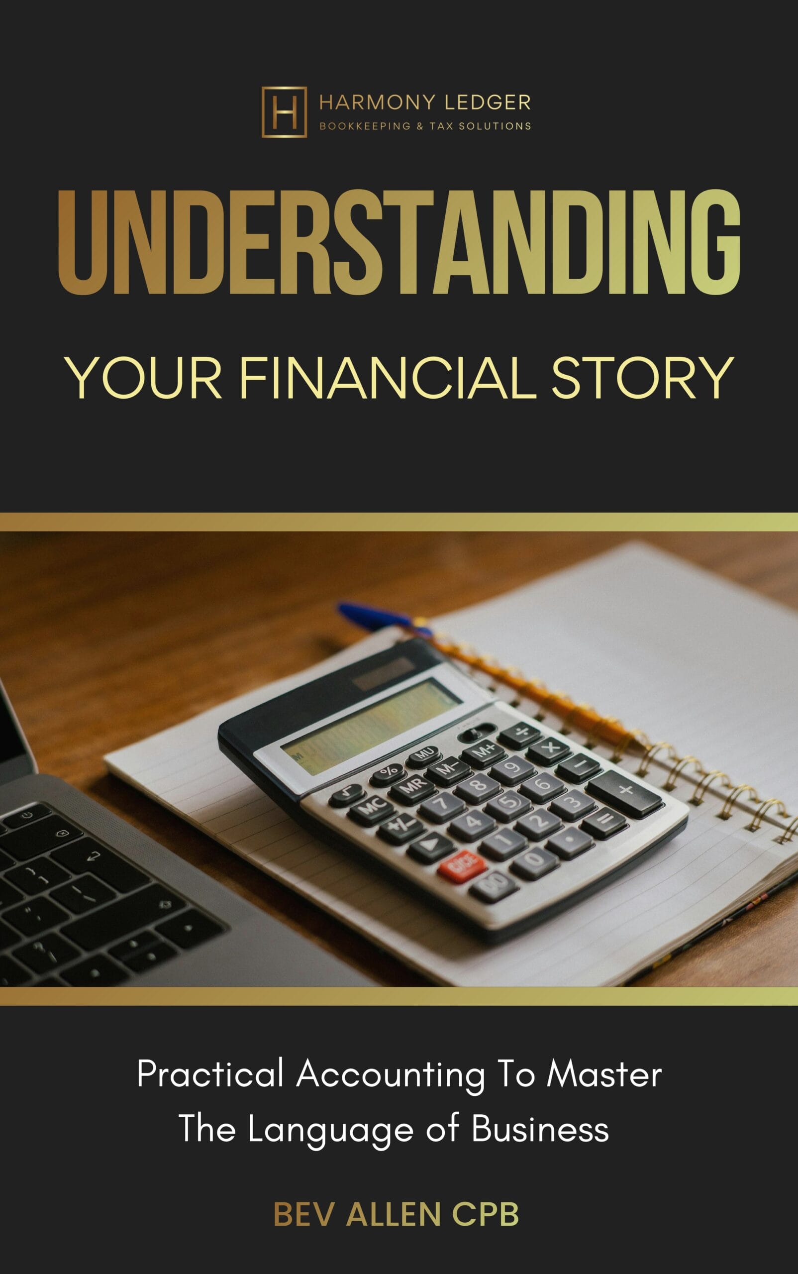 Understanding-Your-Financial-Story-by-Bev-Allen-cPB-Harmony-Ledger